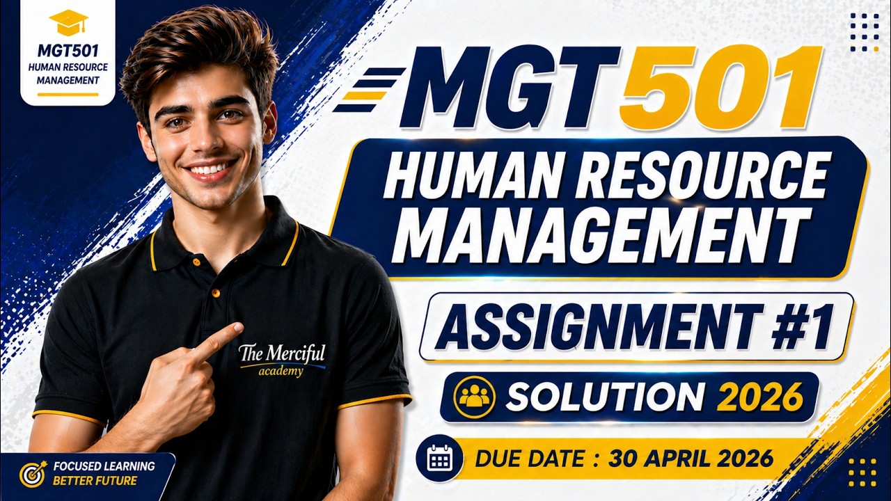 MGT501 Assignment 1 Solution 2065 | 100% Correct Solution  | By The Merciful Academy