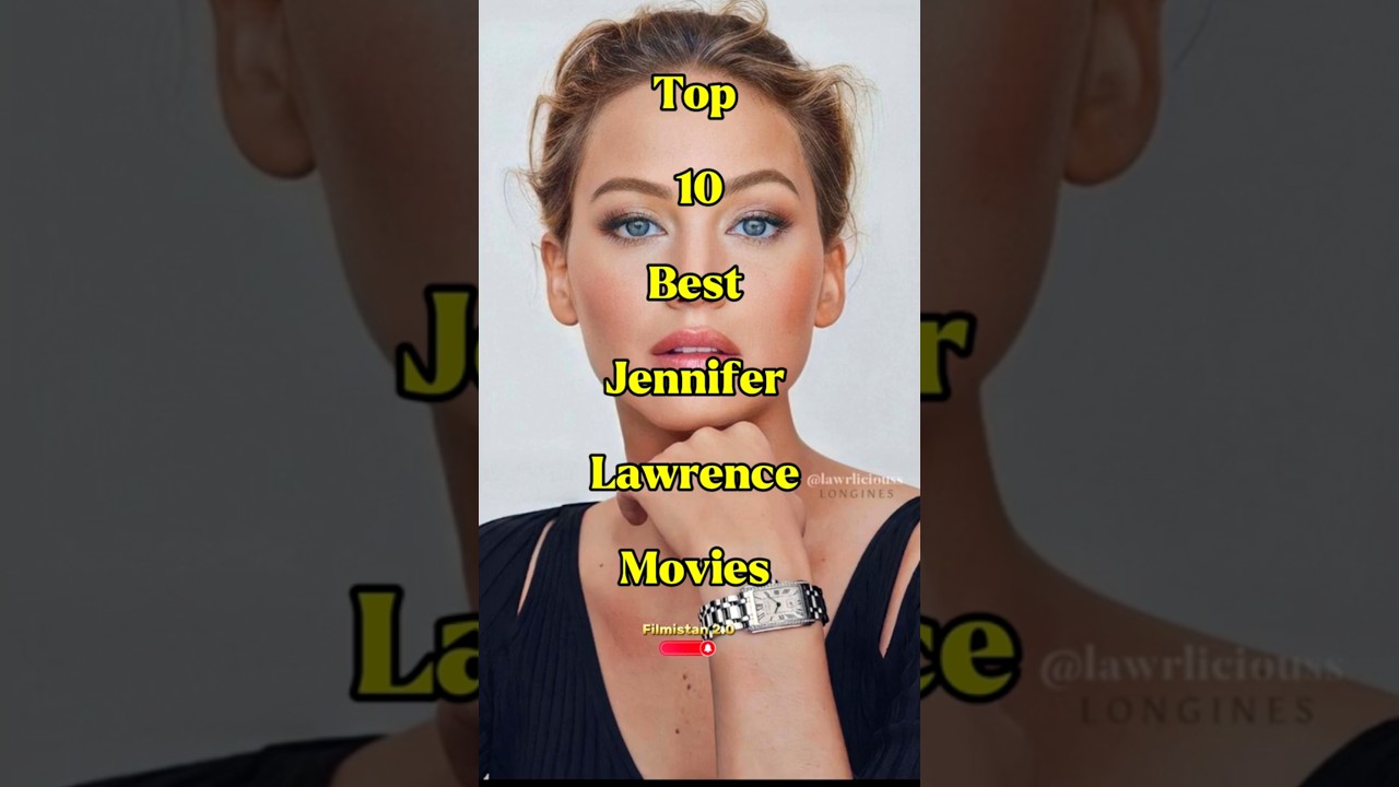 Top 10 Best Jennifer Lawrence Movies 