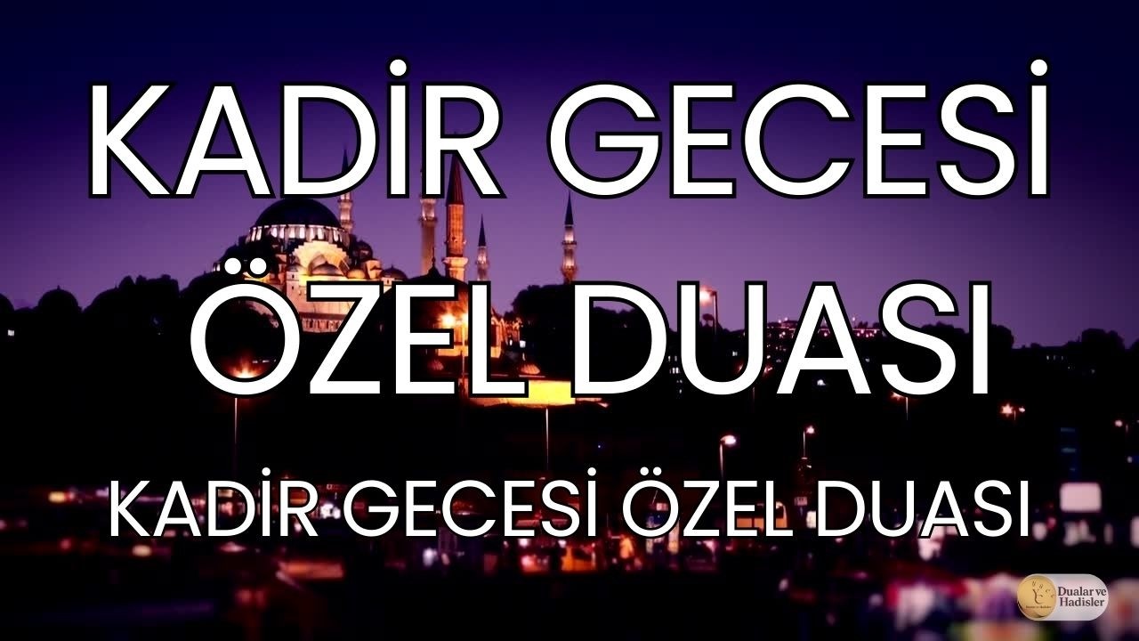 Kadir Gecesi Özel Duası | Bu Gece Bu Duayı Okuyan Affedilir İnşallah 🌙