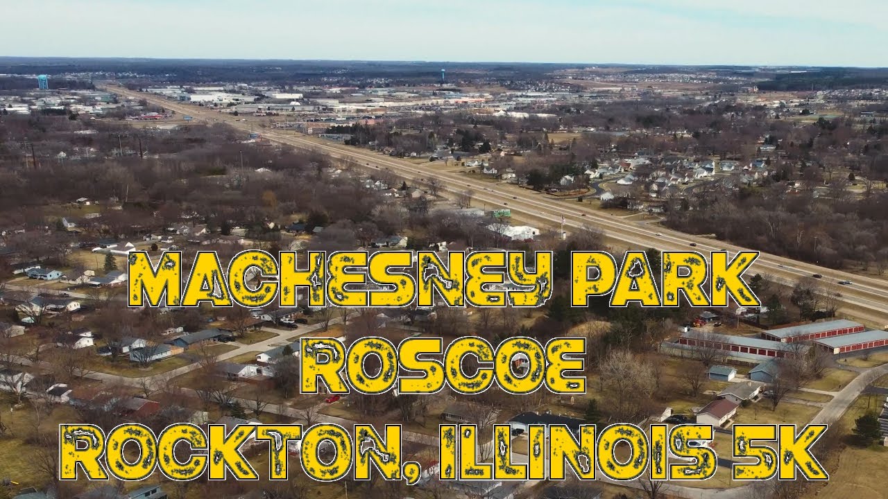 More Rockford Suburbia: Machesney Park, Roscoe and Rockton, Illinois 5K.