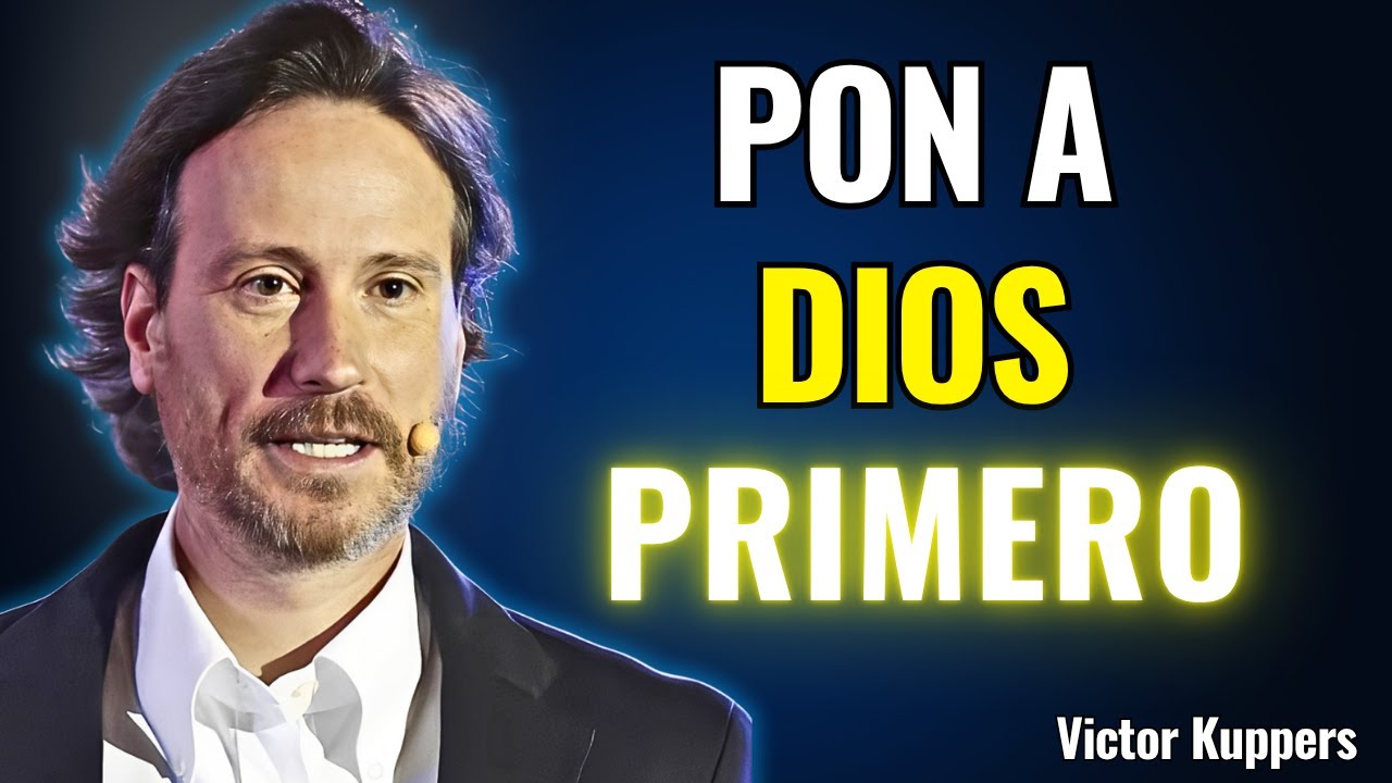 Poner a DIOS Primero es la CLAVE del Éxito 🧠 | Víctor Küppers
