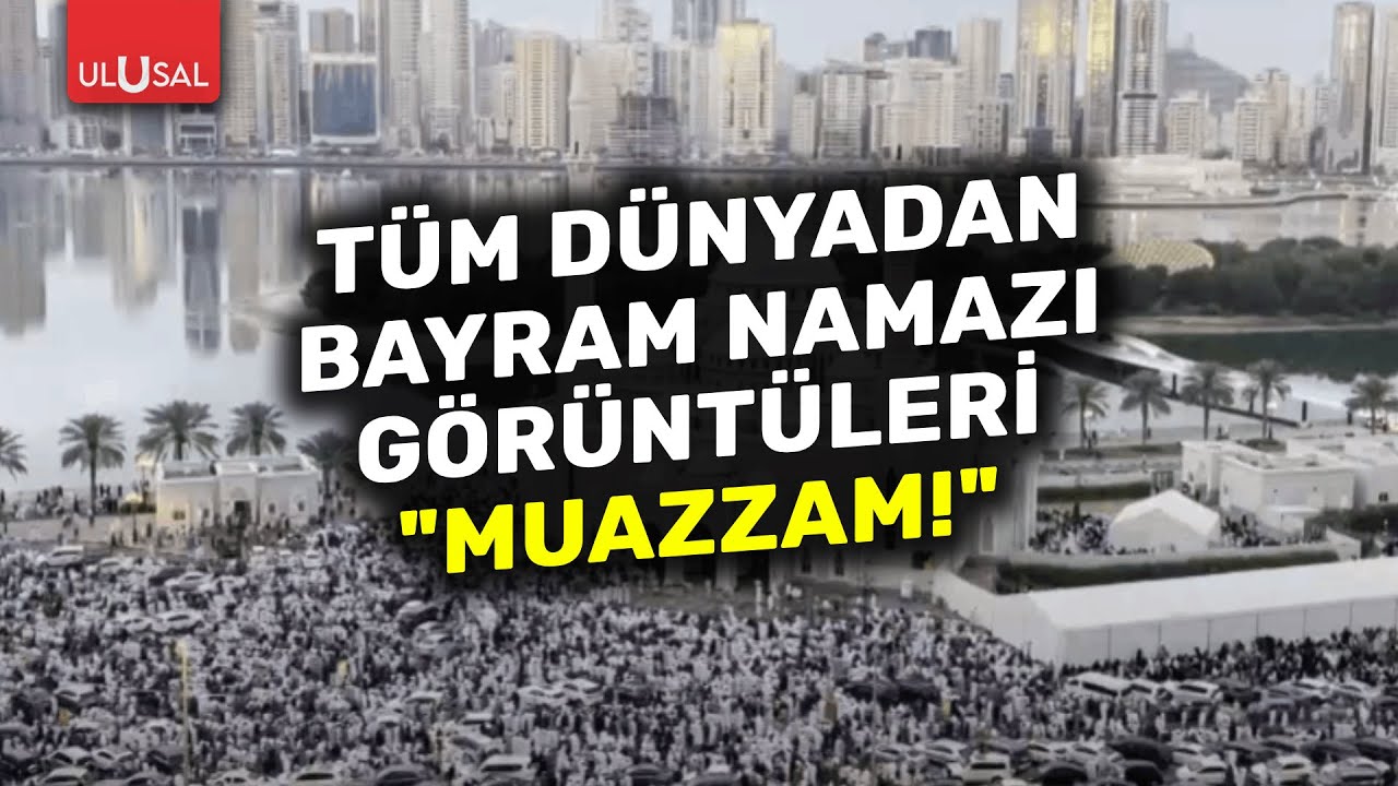 Tüm dünyada müslümanlar Filistin için bayram namazını kıldı | ULUSAL HABER