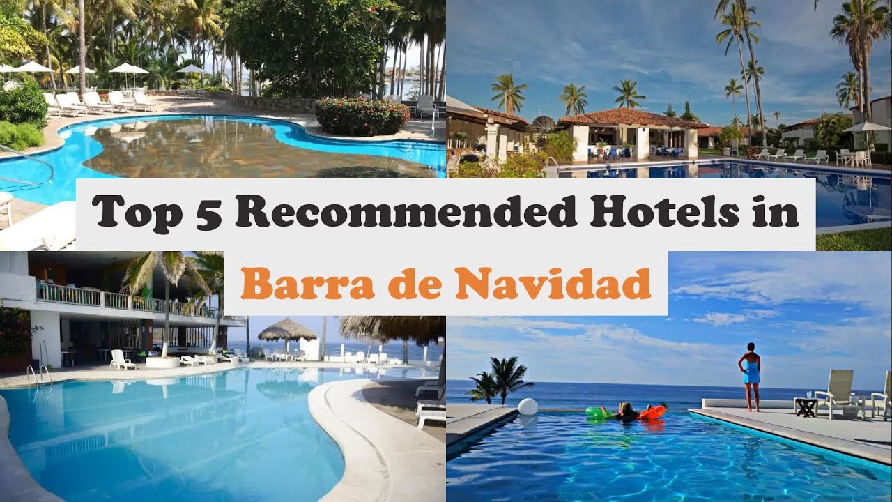 Top 5 Recommended Hotels In Barra de Navidad | Luxury Hotels In Barra de Navidad