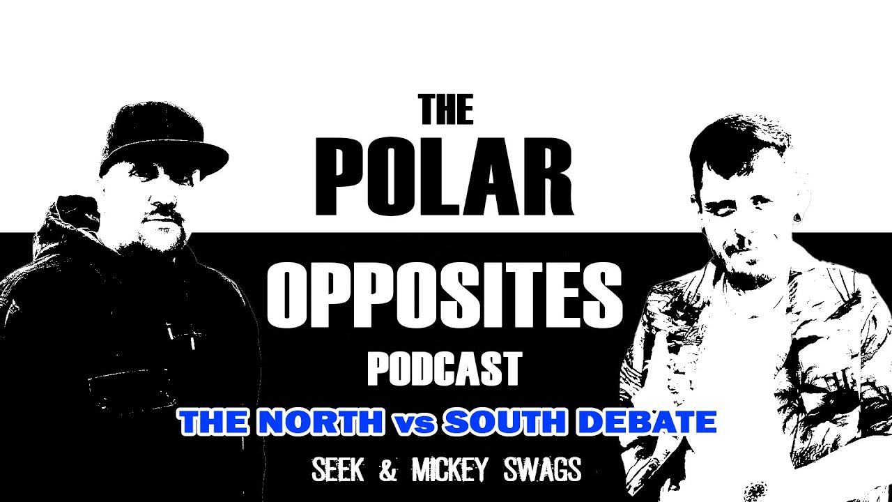 THE POLAR OPPOSITES PODCAST (S1-EP1) -  'THE NORTH vs SOUTH DEBATE'