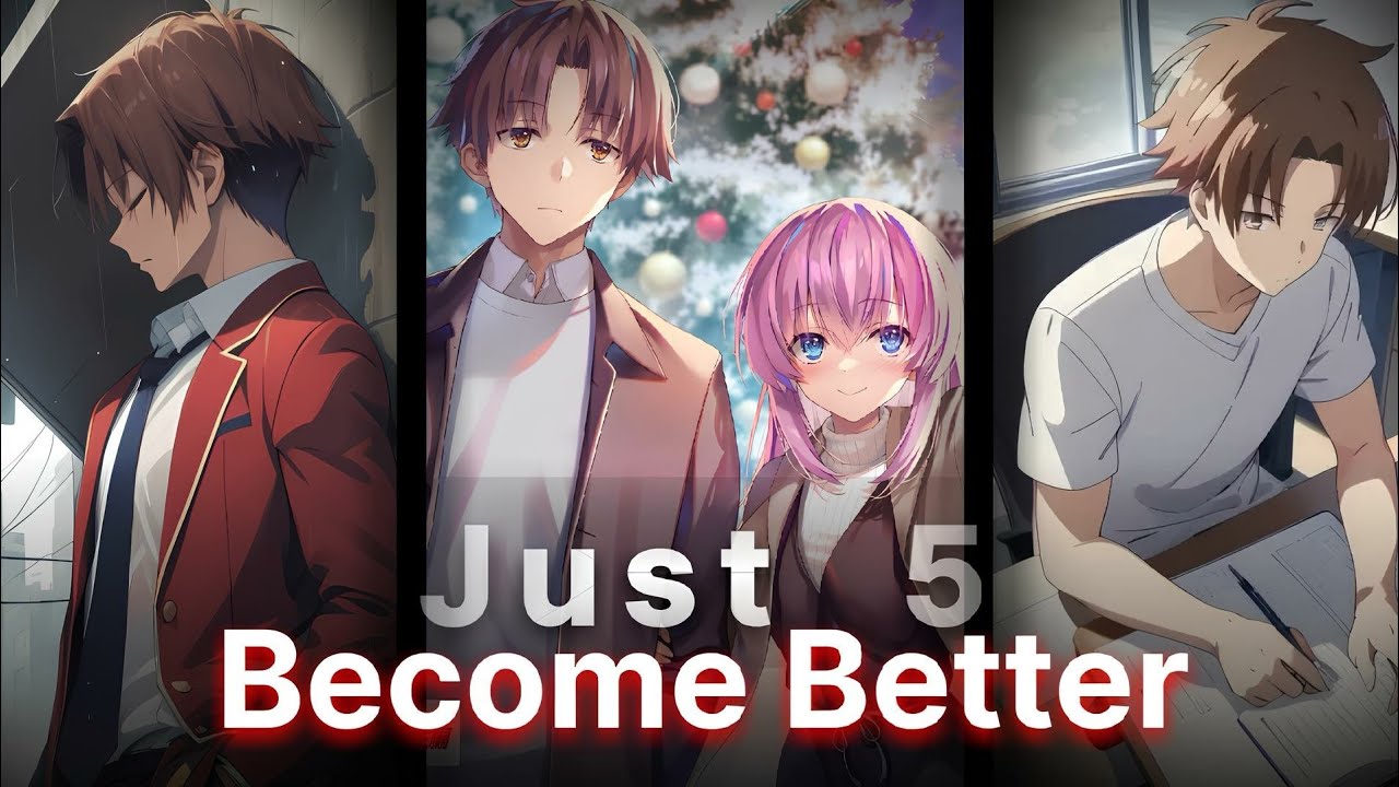 5 HABITS Of AYANOKOJI KIYOTAKA To Become A Better MANIPULATOR | Become BETTER