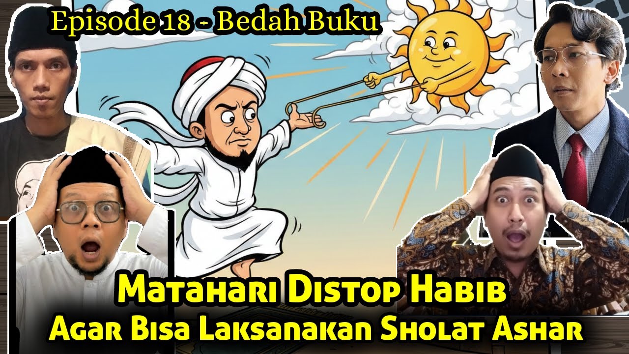 Khurofat Habib: Matahari Saja Mampu Di-Stop Oleh Habib !! Apalagi Yang Lain ??
