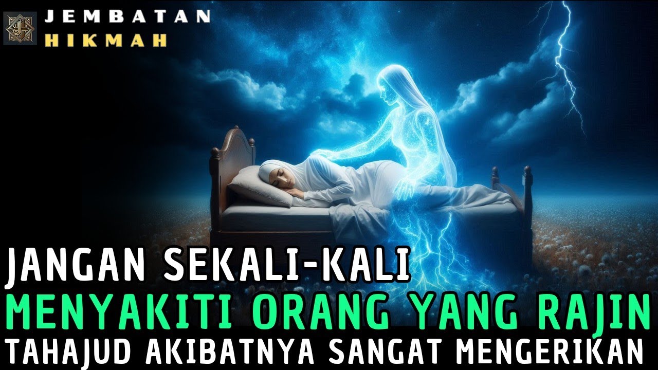 BANYAK YANG TUMBANG!😱 Orang Yang Meyakiti Orang Rajin TAHAJUD Selalu Mengalami Hal yang Mengerikan!😱