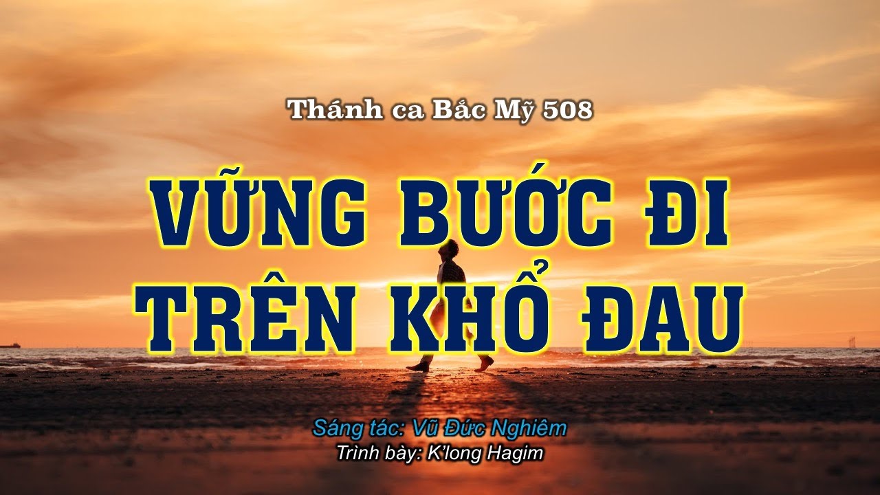 TCBM 508 - Vững Bước Đi Trên Khổ Đau