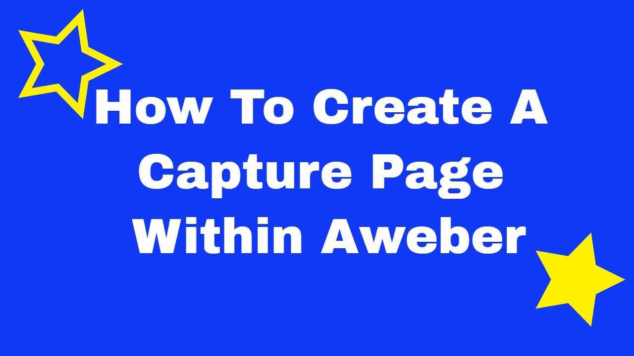 How To Create A Capture Page Within Aweber