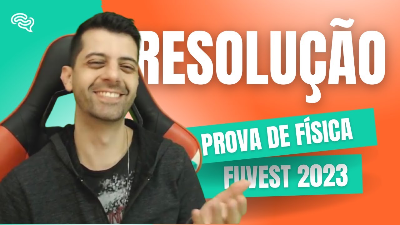 Resolução FUVEST 2023 | Física | Prof. Gabs 📝