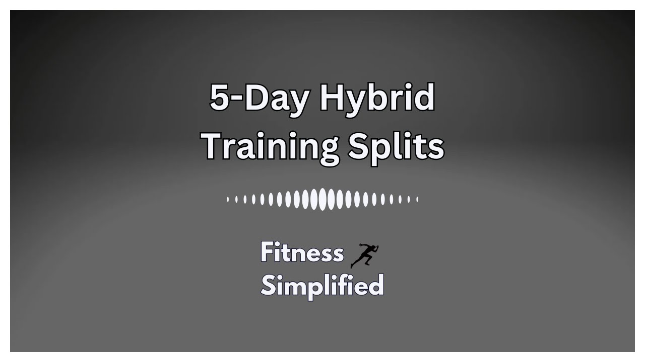5-Day Hybrid Training Split: Two Different Options