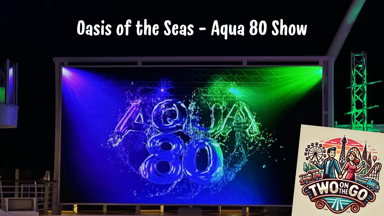 Aqua 80 – Full Show on Oasis of the Seas! 🎭