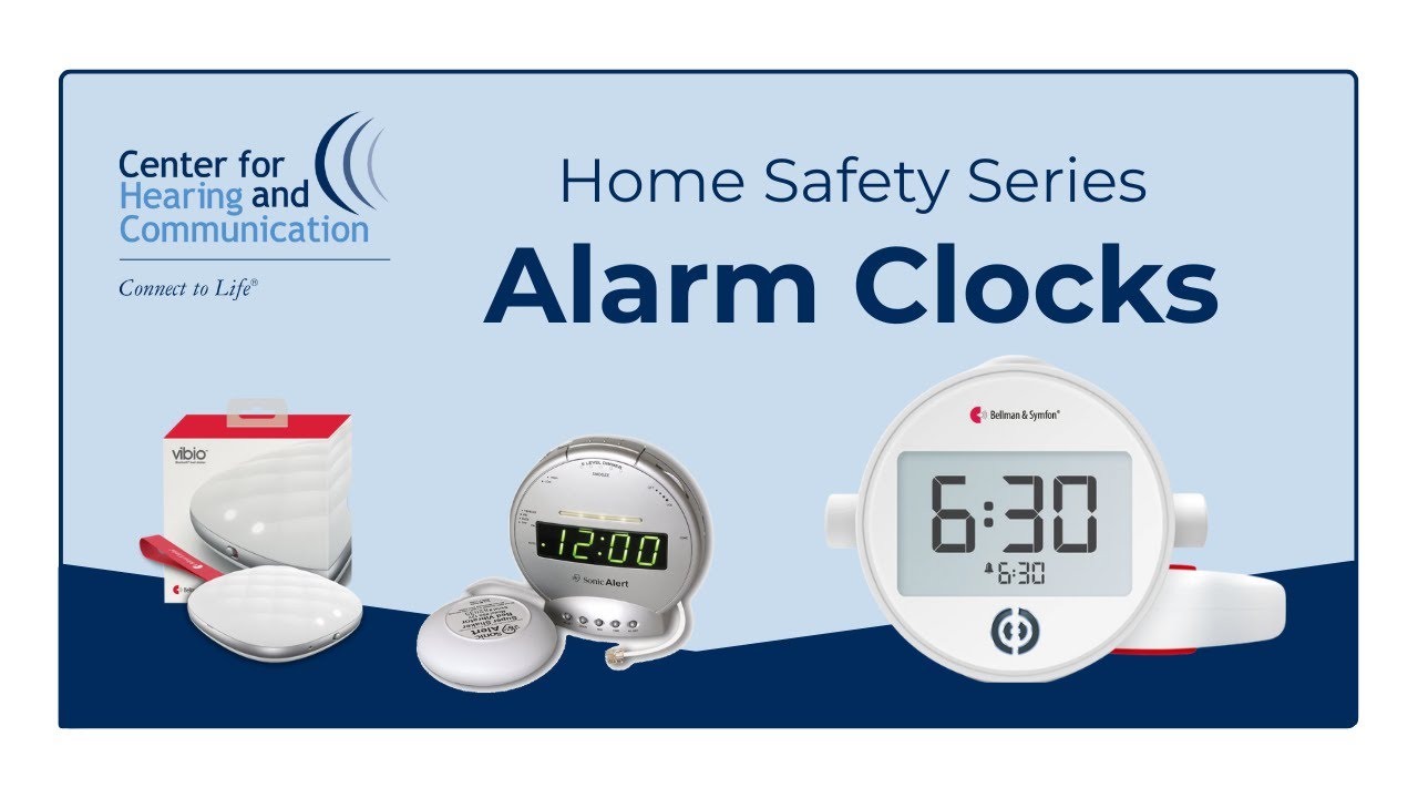 CHC Home Safety Series - Alarm Clocks for People with Hearing Loss