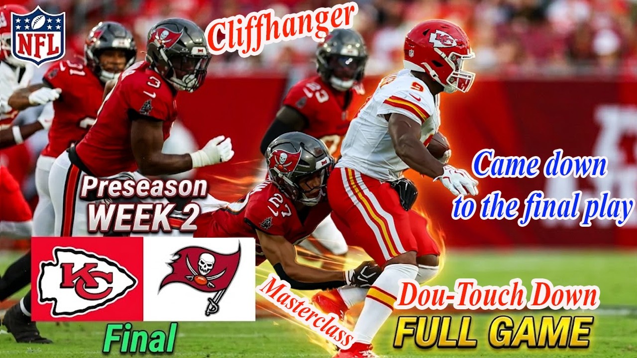 Kansas City Chiefs Vs Tampa Bay Buccaneers Full Game 4th-Qtr WEEK 2  NFL PRESEASON 2026 NFL Today