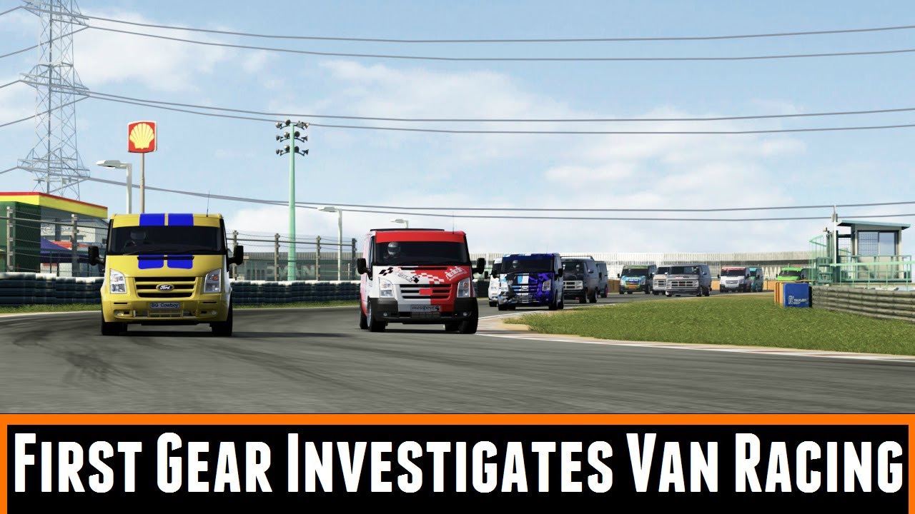 First Gear Investigates Van Racing