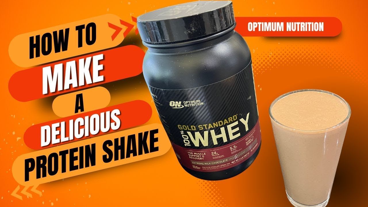 How to Make a Delicious Protein Shake with Optimum Nutrition Gold Standard 100 Whey Protein Powder