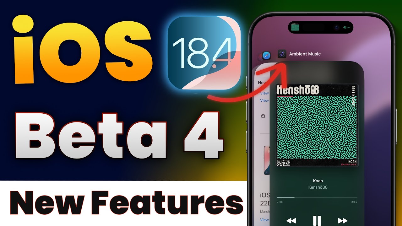 iOS 18.4 Beta 4 is Out! Should You Update? What's New Features, Changes, Bug Fixes and Performance