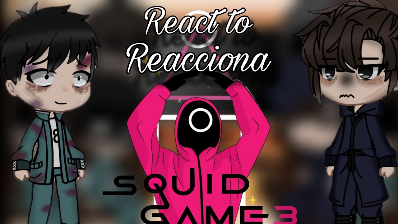 Squid games 3 react to/reacciona a...||🇪🇦🇺🇲