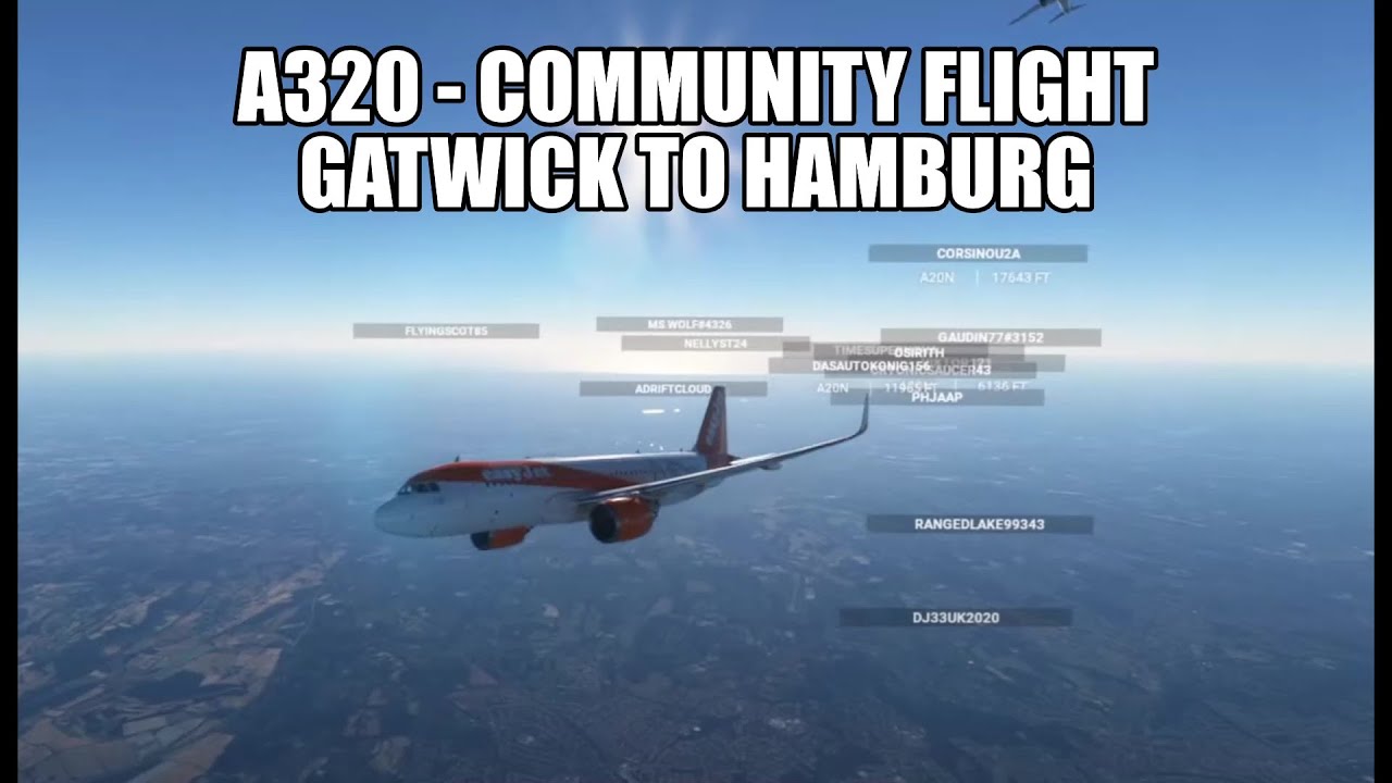 A320 Community Flight - MSFS 2020 (Gatwick To Hamburg)