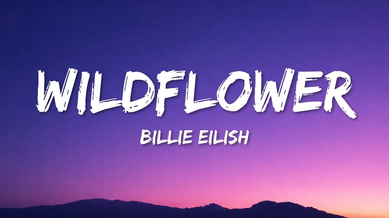 Billie Eilish - WILDFLOWER (Lyrics)