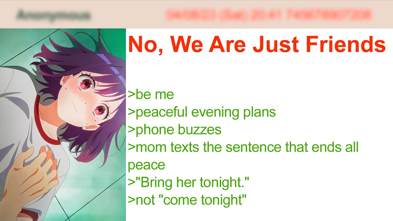 “No, We’re Just Friends” | 4Chan Greentext Stories