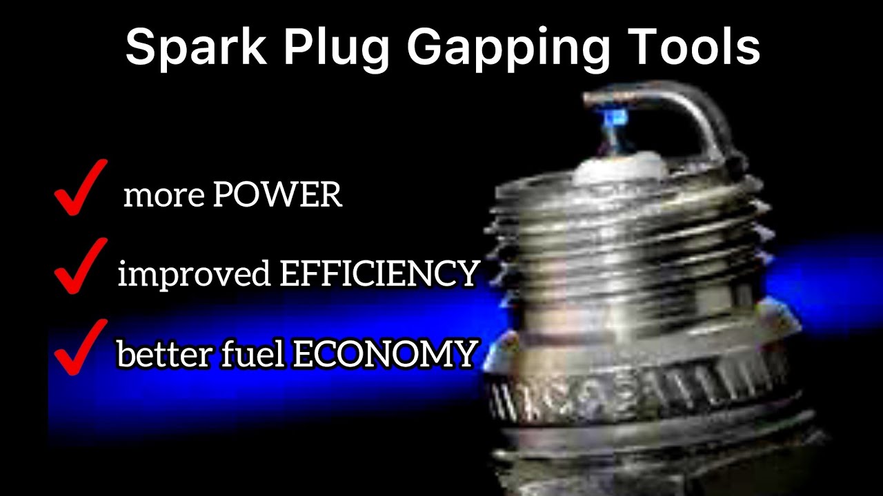 Gapping Plugs: All about Spark Plugs and How to Gap them