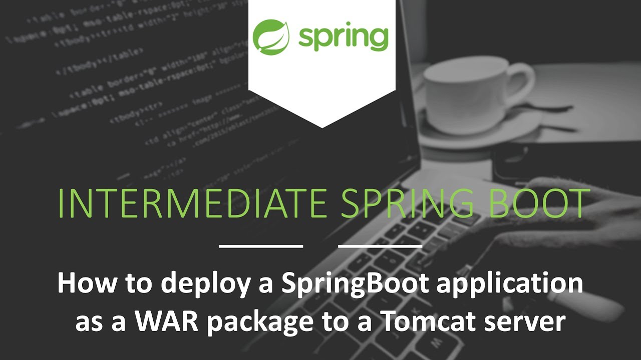 How to Deploy a Spring Boot Application on Tomcat as a WAR Package [Intermediate Spring Boot]