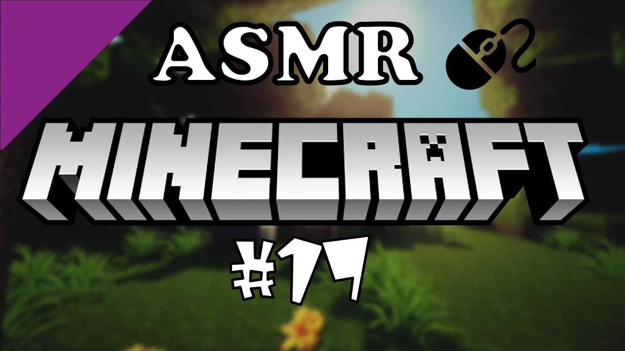 [ASMR no talking] Minecraft Episode 17 - Keyboard & Mouse sounds