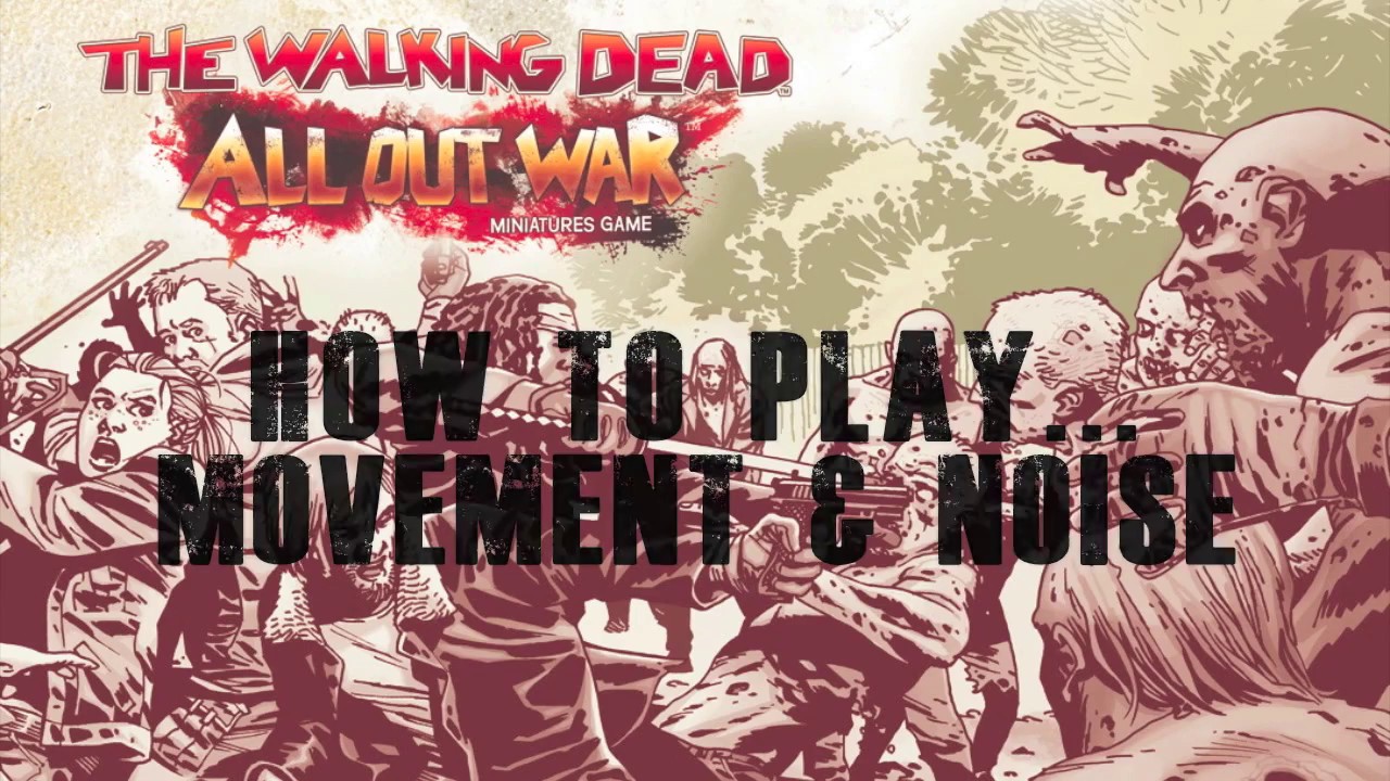 How to Play The Walking Dead: All Out War - Movement & Noise