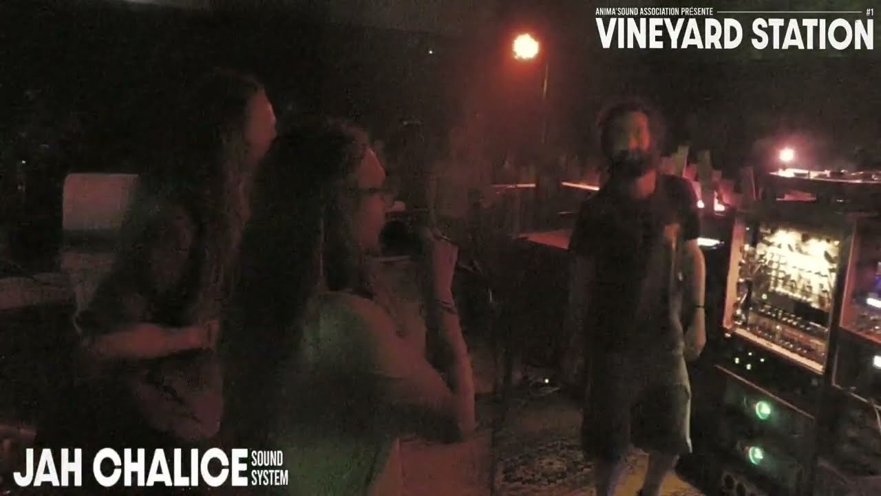 VINEYARD STATION #1 | JAH CHALICE SOUND SYSTEM ⑤