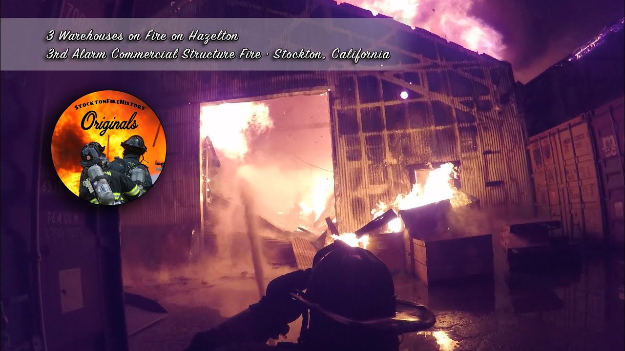 3 Warehouses on Fire on Hazelton • 3rd Alarm Commercial Structure Fire • Stockton, California
