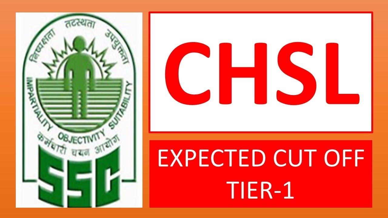 SSC CHSL  TIER 1  EXPECTED CUT OFF- 2017-18