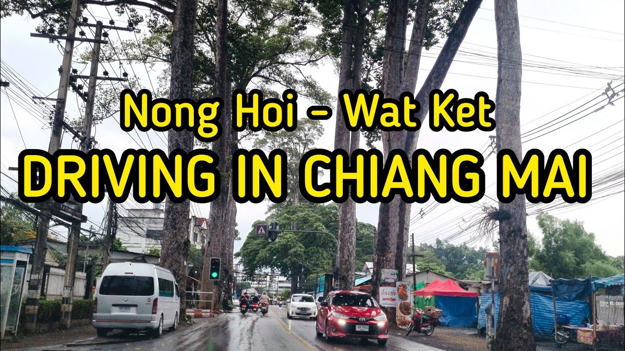 Driving In Chiang Mai After Rain from Nong Hoi - Wat Ket