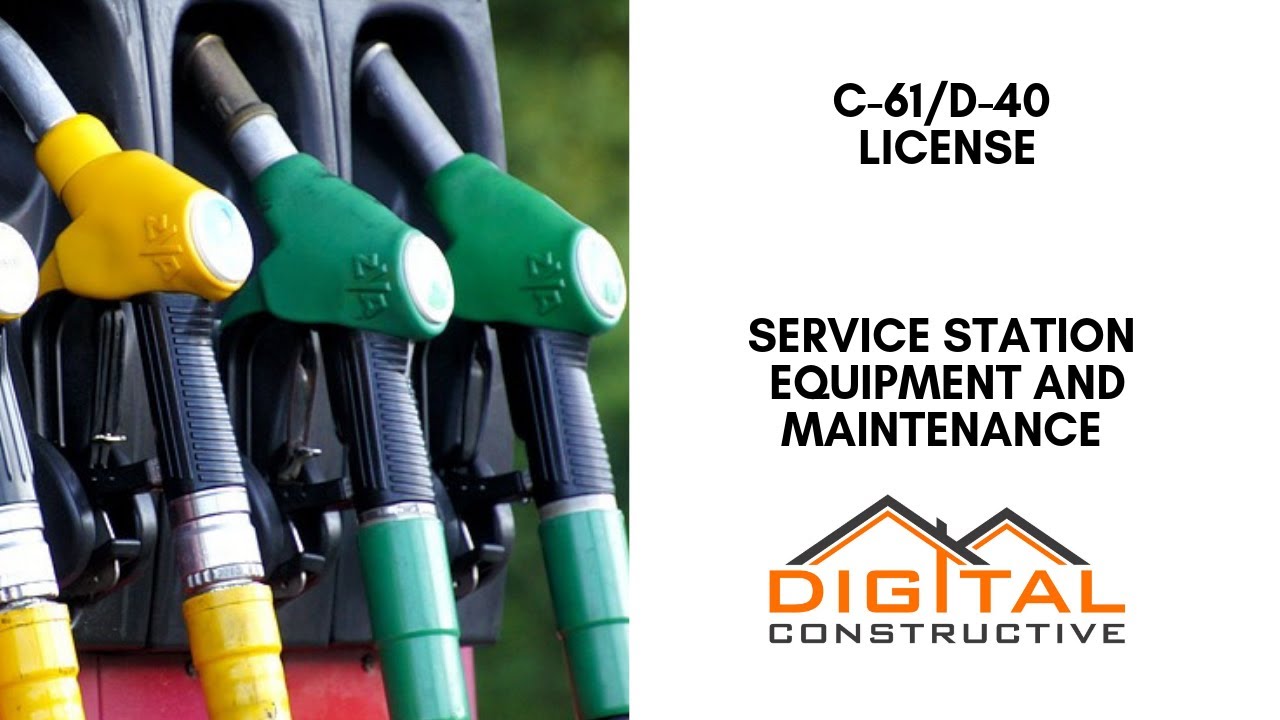 Gas and Service Station Equipment Contractor License: C-61/D-40 Contractor - CSLB License Guide!