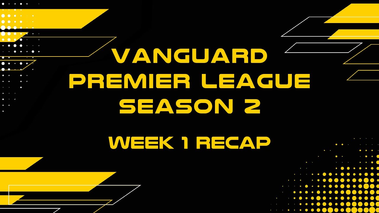 VPL Season 2 Week 1 Recap