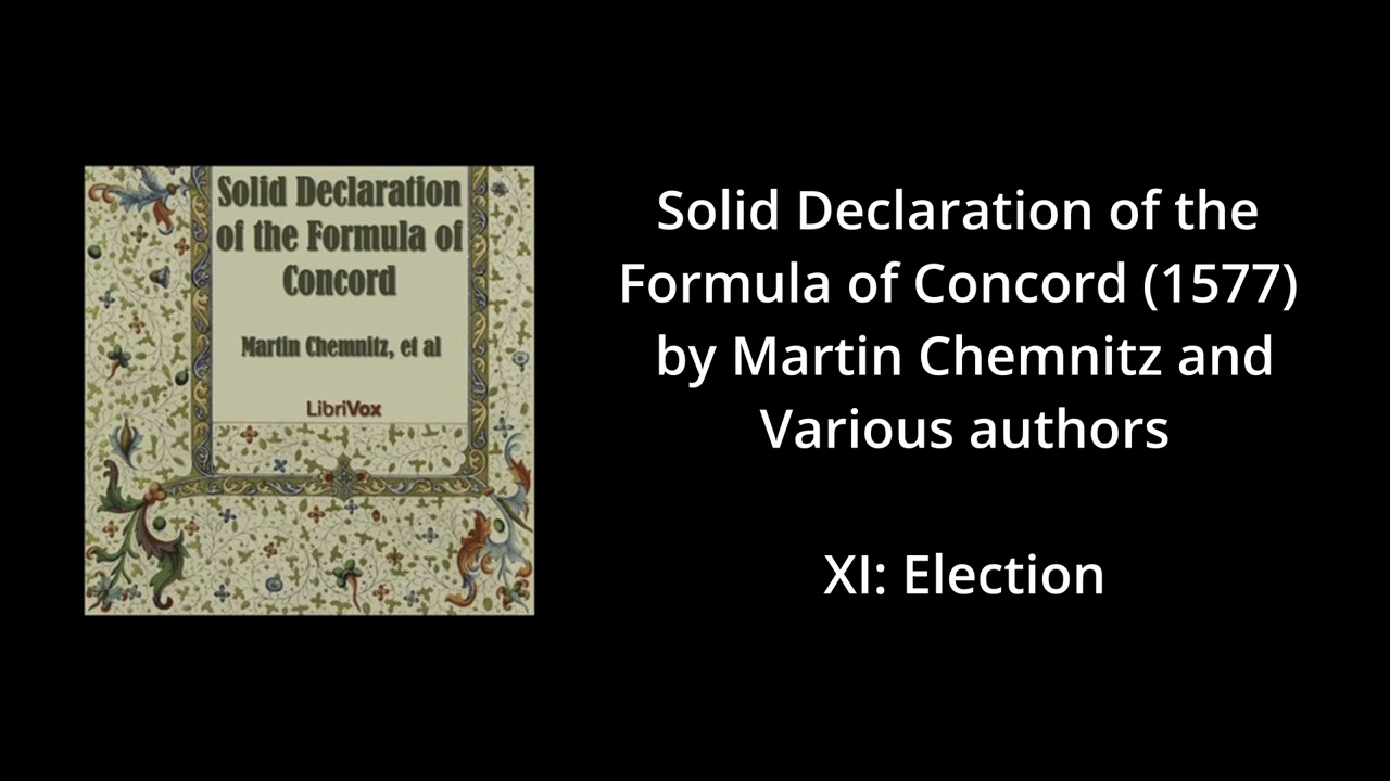 11 - Solid Declaration of the Formula of Concord: Election