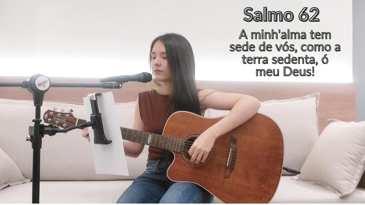 Salmo 62 - A minh'alma tem sede de vós, como a terra sedenta, ó meu Deus!