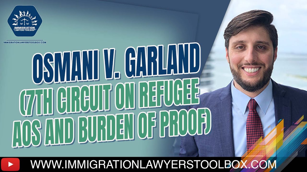 Osmani v. Garland (7th Circuit on Refugee AOS and Burden of Proof)