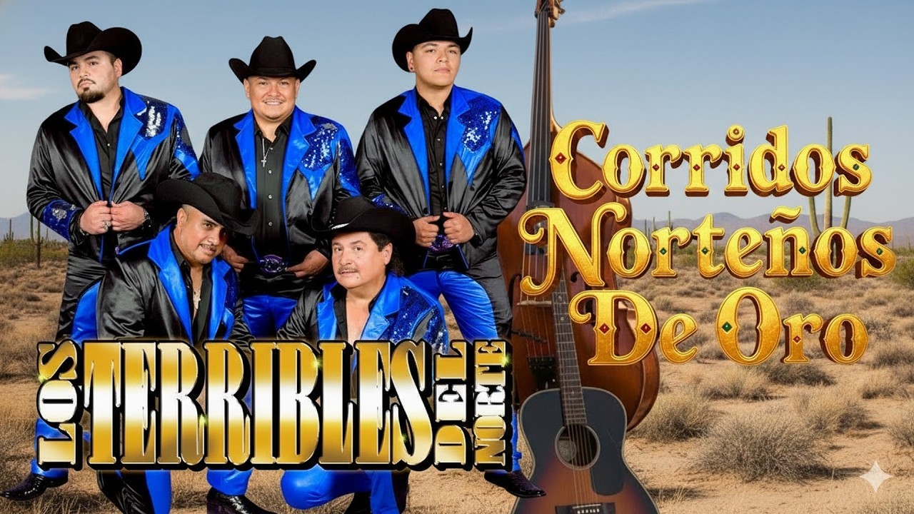 Los Terribles Del Norte – Grandes Éxitos Norteños 🤠 20 Clásicos