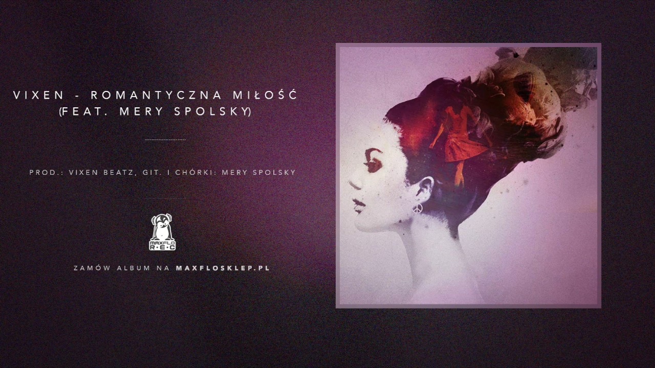 Vixen - 07 Romantyczna miłość ft. Mery Spolsky (VIXTORIA)