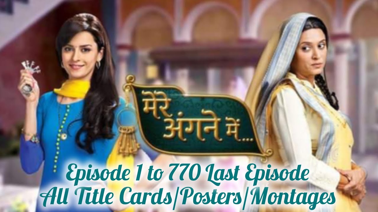 New! Mere Angne Mein _All Title Cards/Posters/Montages _Star Plus Series _Classic Show _ Subscribe..