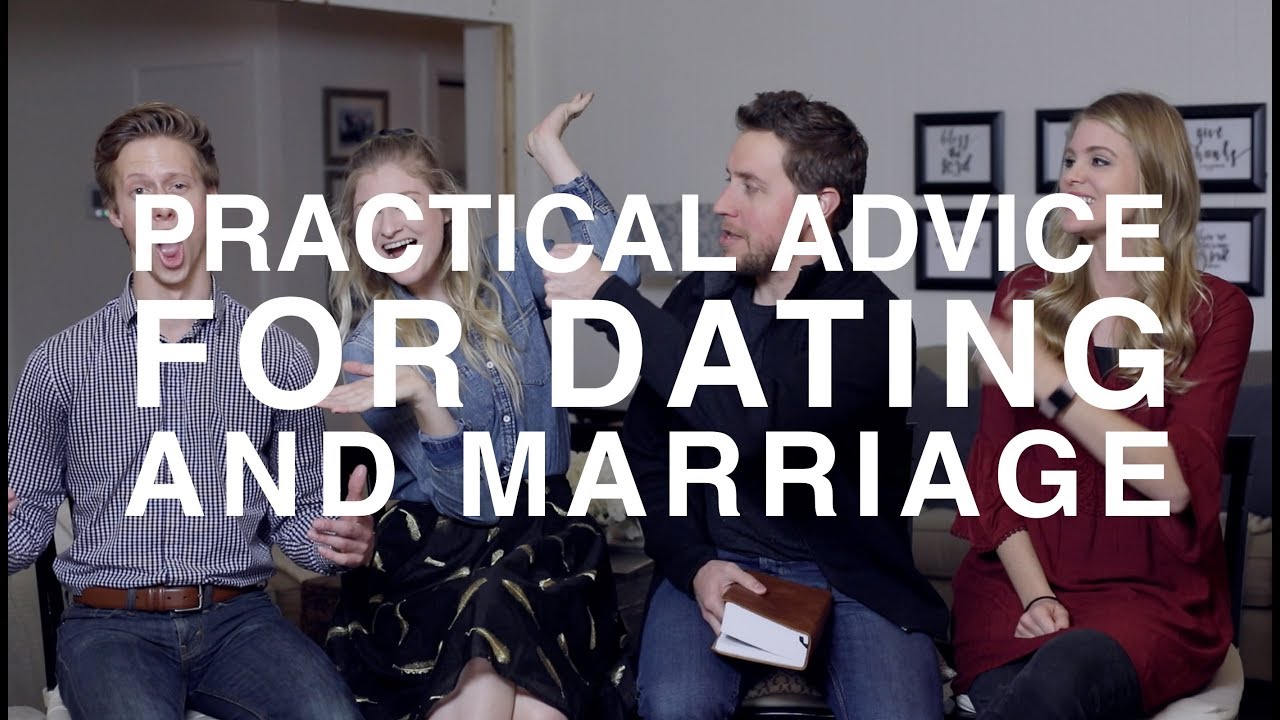 Practical Advice for Dating and Marriage
