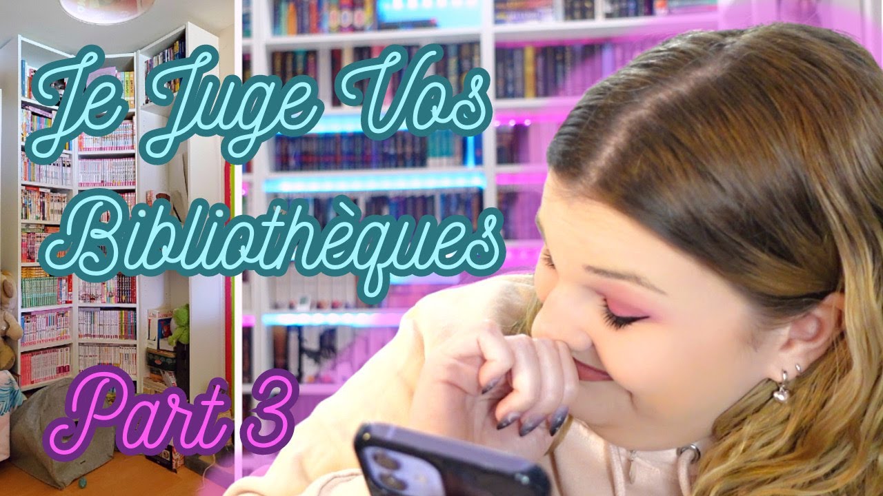 ❩ JE JUGE VOS BIBLIOTHÈQUES PARTIE 3 (SPÉCIALE PATREON) ❨