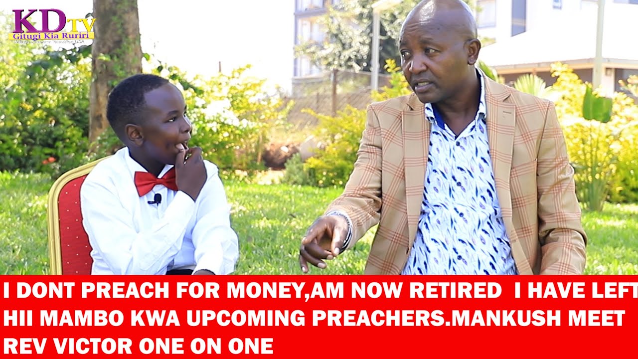 REV VICTOR MEET MANKUSH ONE ON ONE...MANKUSH DENIES HE IS IN PREACHING FOR MONEY