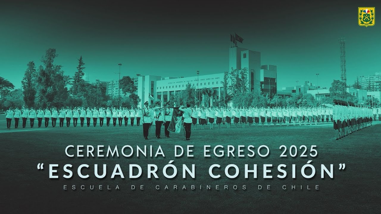 CEREMONIA DE EGRESO ESCUELA DE CARABINEROS DE CHILE 2025