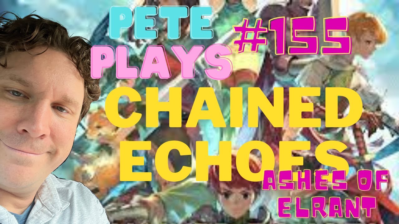 Freaky Wave | PETEPLAYS Chained Echoes: Ashes of Elrant (Episode 155)