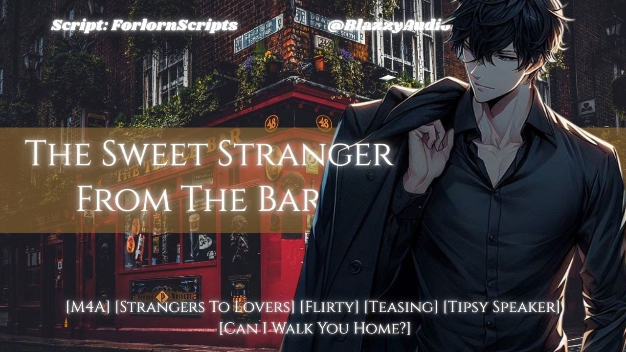 The Sweet Stranger Walks You Home! [M4A] [Strangers To Lovers] [Flirty] [Kissing]