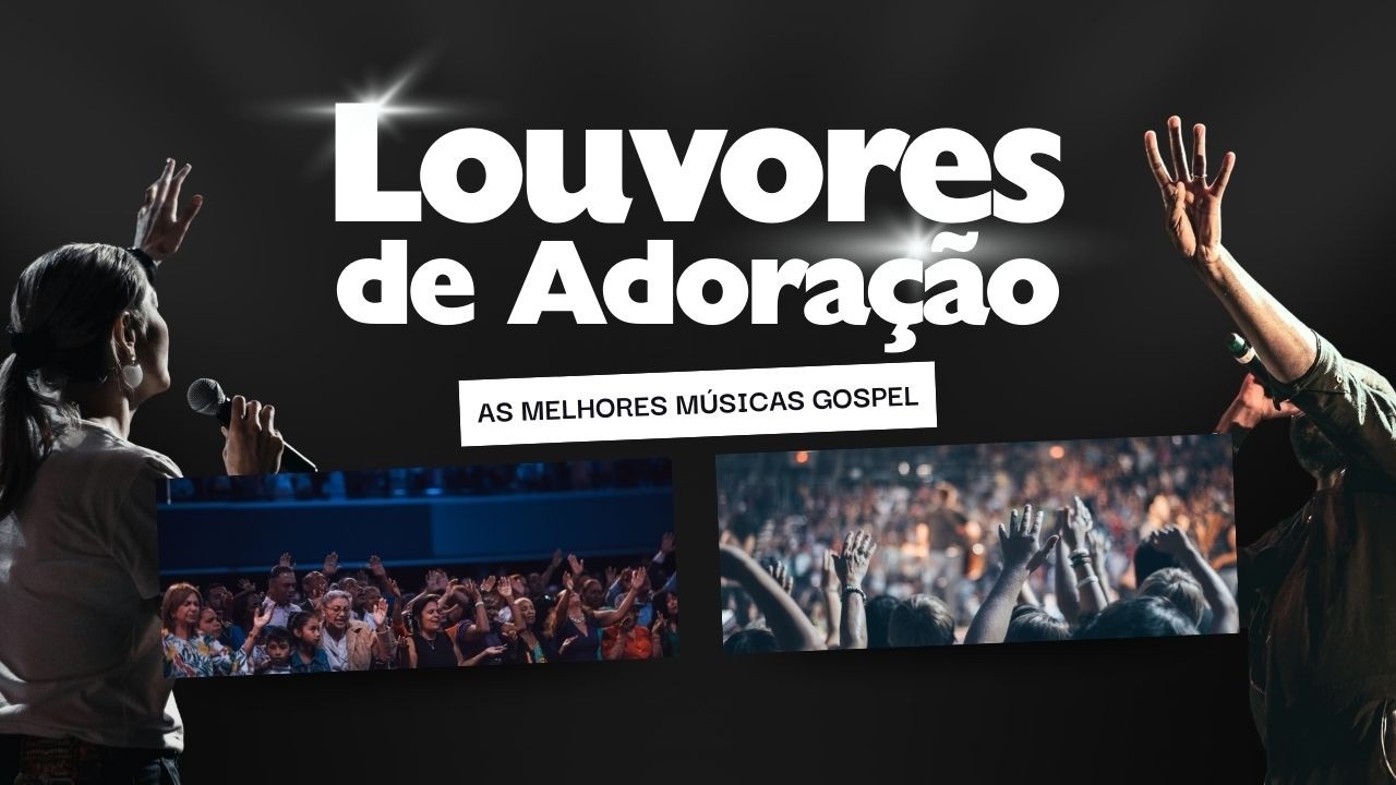 LOUVORES DE ADORAÇÃO 2025 - As Melhores e Mais Tocadas Músicas Gospel e Hinos Evangélicos 🎶🙌
