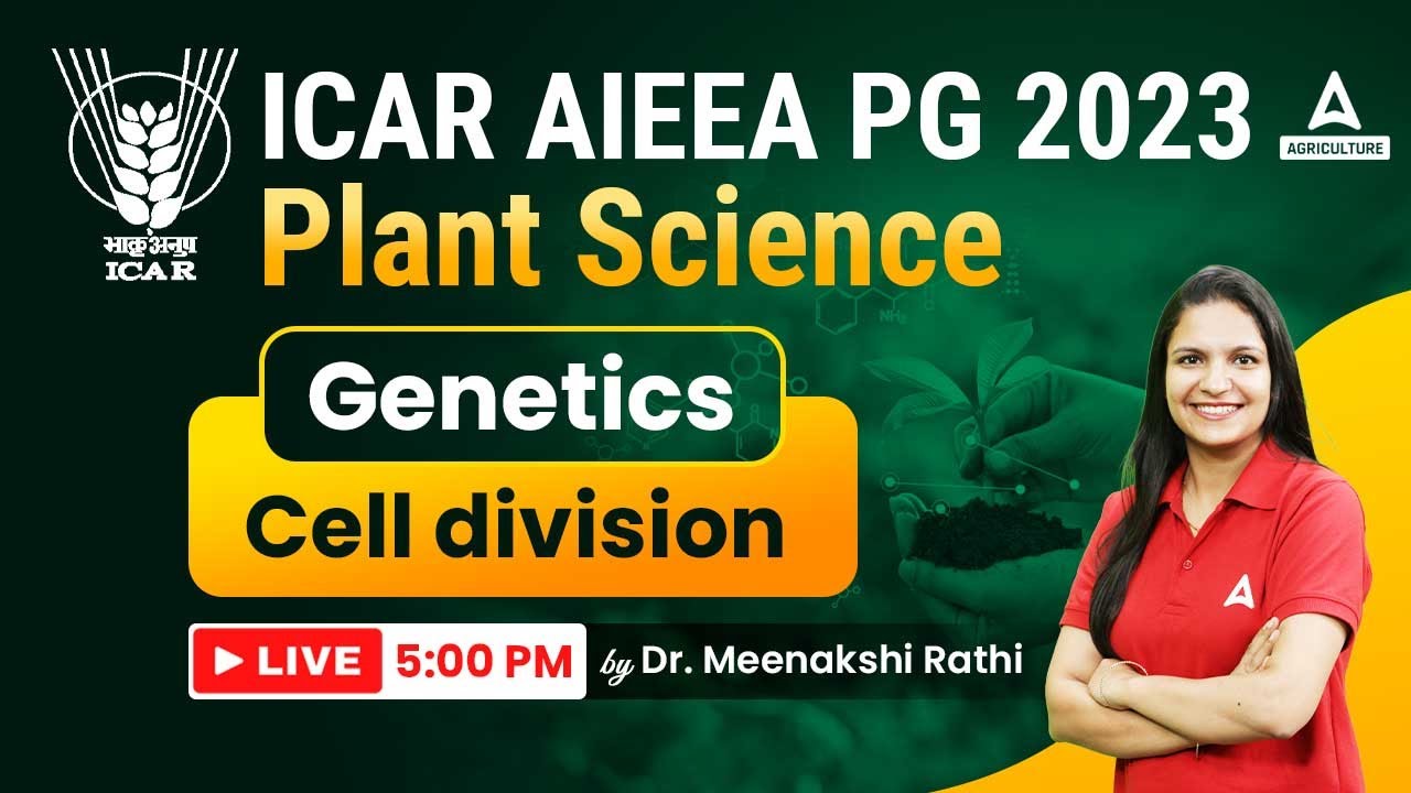 ICAR AIEEA PG Plant Science | Genetics - Cell Division | By Dr. Meenakshi Rathi