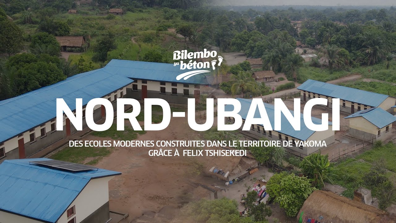 NORD UBANGI | DES ECOLES MODERNES CONSTRUITES DANS LE TERRITOIRE DE YAKOMA GRACE A FELIX TSHISEKEDI